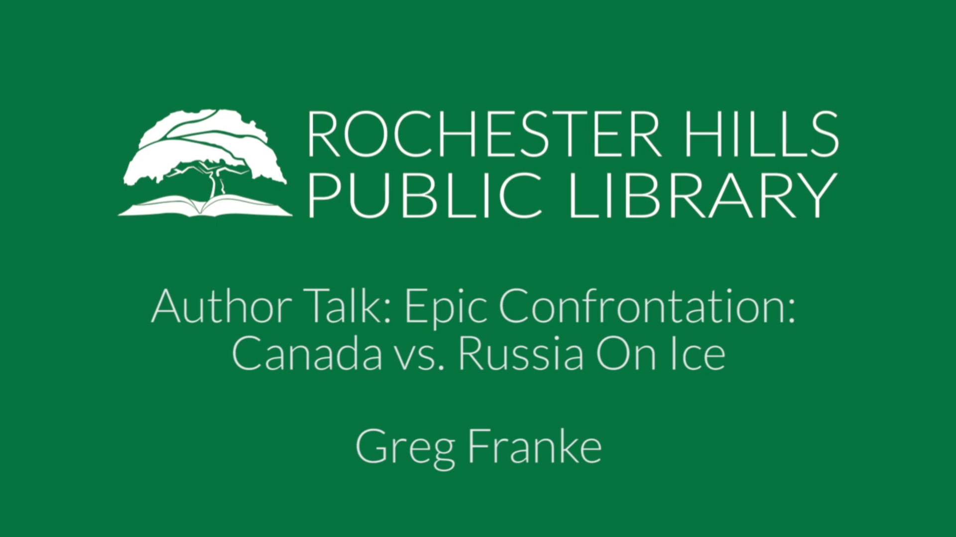 Author Talk: "Epic Confrontation: Canada vs. Russia On Ice" with Greg Franke