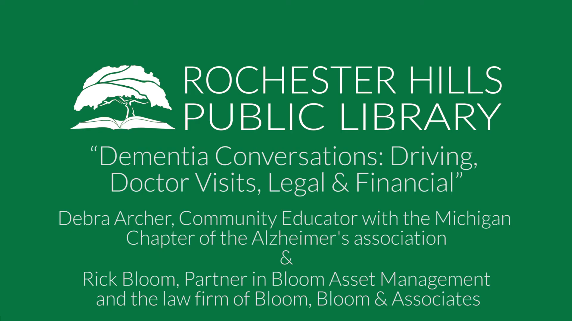 Dementia Conversations: Driving, Doctor Visits, Legal & Financial, Presented By Rick Bloom, J.D., CPA, Sept 17, 2020