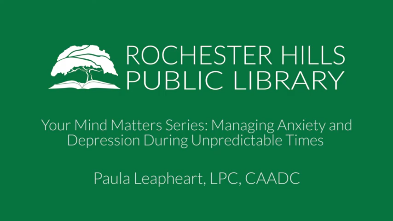 Your Mind Matters Series: Managing Anxiety and Depression During Unpredictable Times